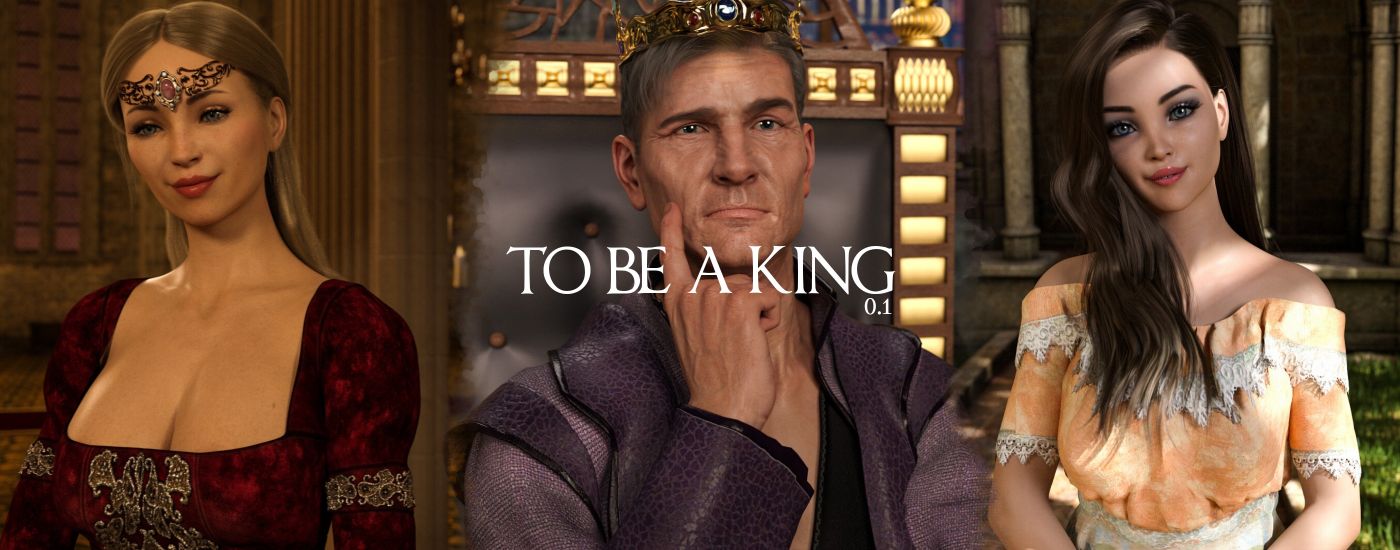 To Be A King v0.11 Banner