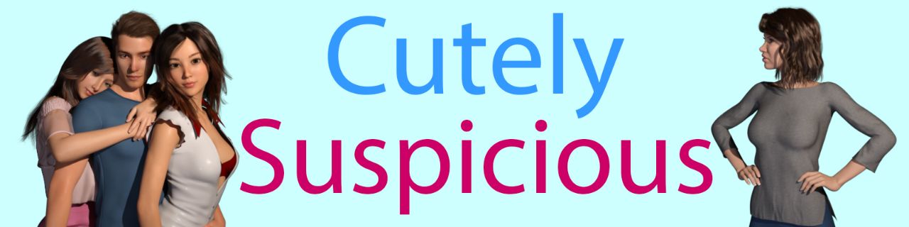 Cutely Suspicious v0.12.033 Banner