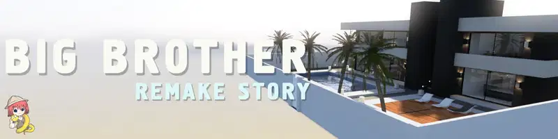 Big Brother Remake Story v1.07 – Fix 2 Banner