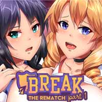 Break! The Rematch Part 1-2 [Deluxe Edition] Thumbnail