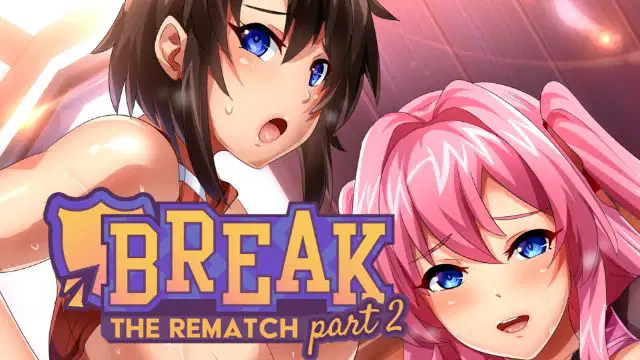 Break! The Rematch Part 1-2 [Deluxe Edition] Banner