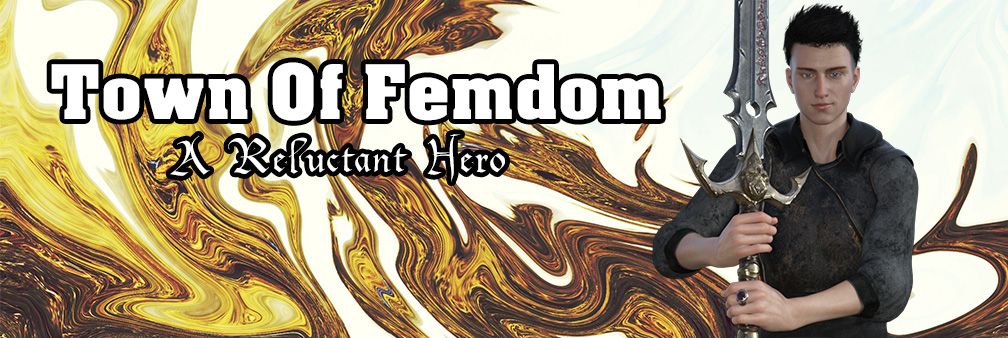 Town of Femdom – A Reluctant Hero v0.31 Banner