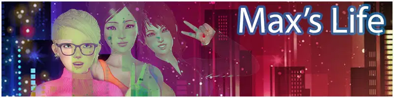 Maxs Life v0.45 [Chapter 4] Banner