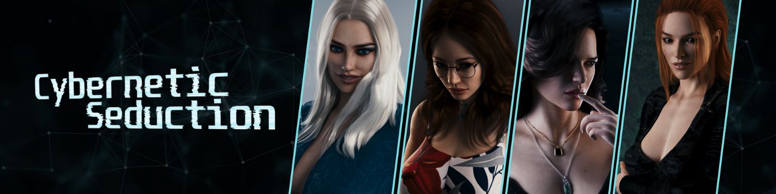 Cybernetic Seduction [Episode 1-6.1] Banner