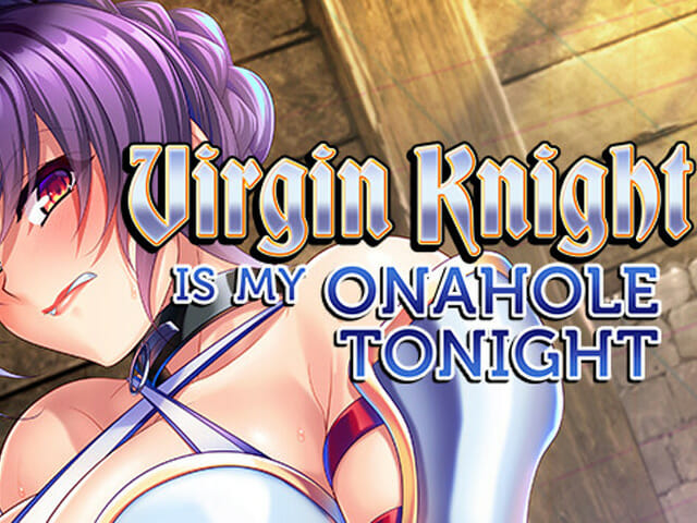 Virgin Knight Is My Onahole Tonight Adult Game Download
