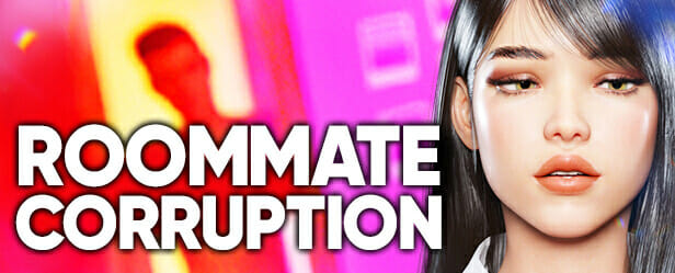 Roommate Corruption [Final] Banner