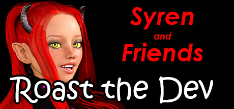 Syren and Friends Roast the Dev [Final] Banner