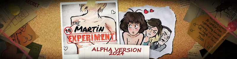 The Martin Experiment [Alpha 2025.03.15] Banner