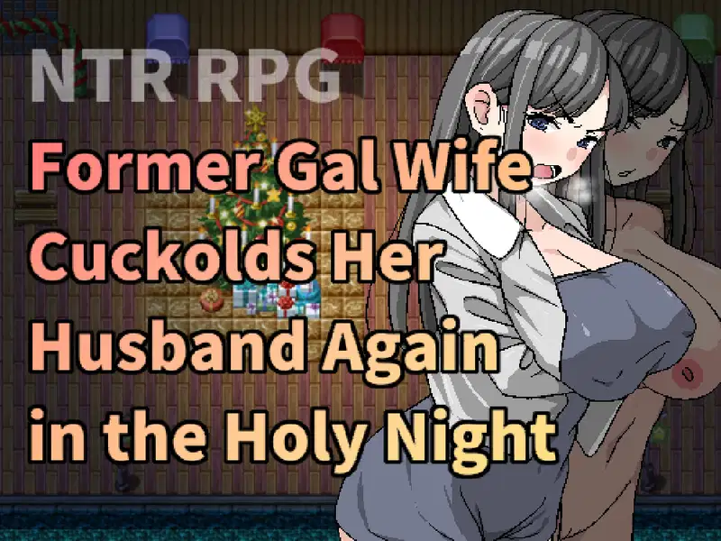 Former Gal Wife Cuckolds Her Husband Again in the Holy Night [Final] Banner