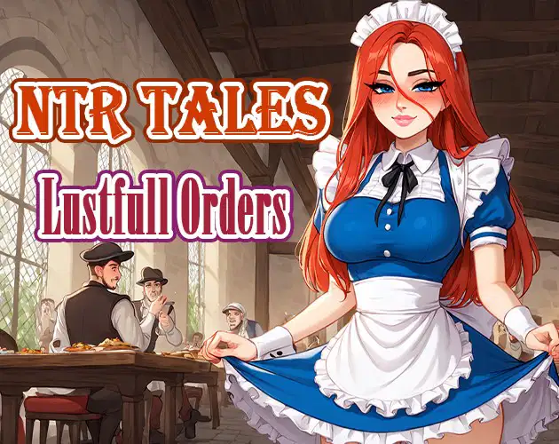 NTR Tales – Lustful Orders [February Update] Banner
