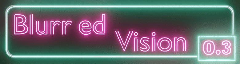 Blurred Vision v0.5 Banner