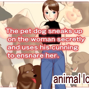 The Pet Dog Sneaks Up on the Woman Secretly and Uses His Cunning to Ensnare Her 2025-01-12 49 The Pet Dog Sneaks Up On The Woman Secretly And Uses His Cunning To Ensnare Her Featured