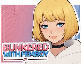 Bunkered with Femboy v1.0 APK Android Adult Game Download