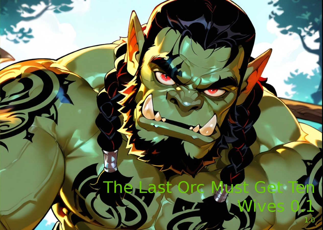 The Last Orc Must Get Ten Wives v1.0 Banner
